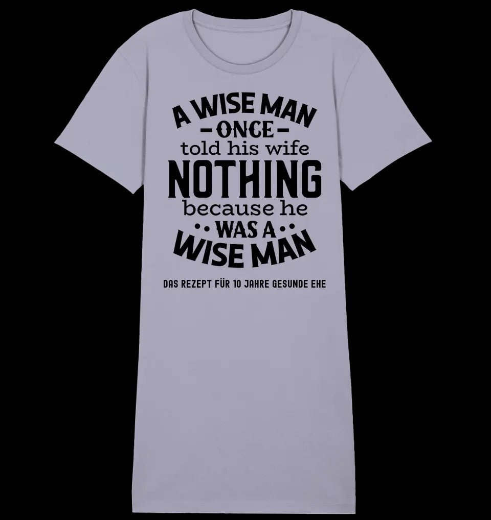 A wise man & his wife • Mann • Frau • Ehe • Ladies Premium T-Shirt Kleid aus Bio-Baumwolle S-2XL • Exklusivdesign • personalisiert