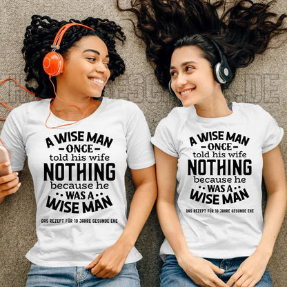 A wise man & his wife • Mann • Frau • Ehe • Ladies Premium T-Shirt XS-2XL aus Bio-Baumwolle für Damen • Exklusivdesign • personalisiert