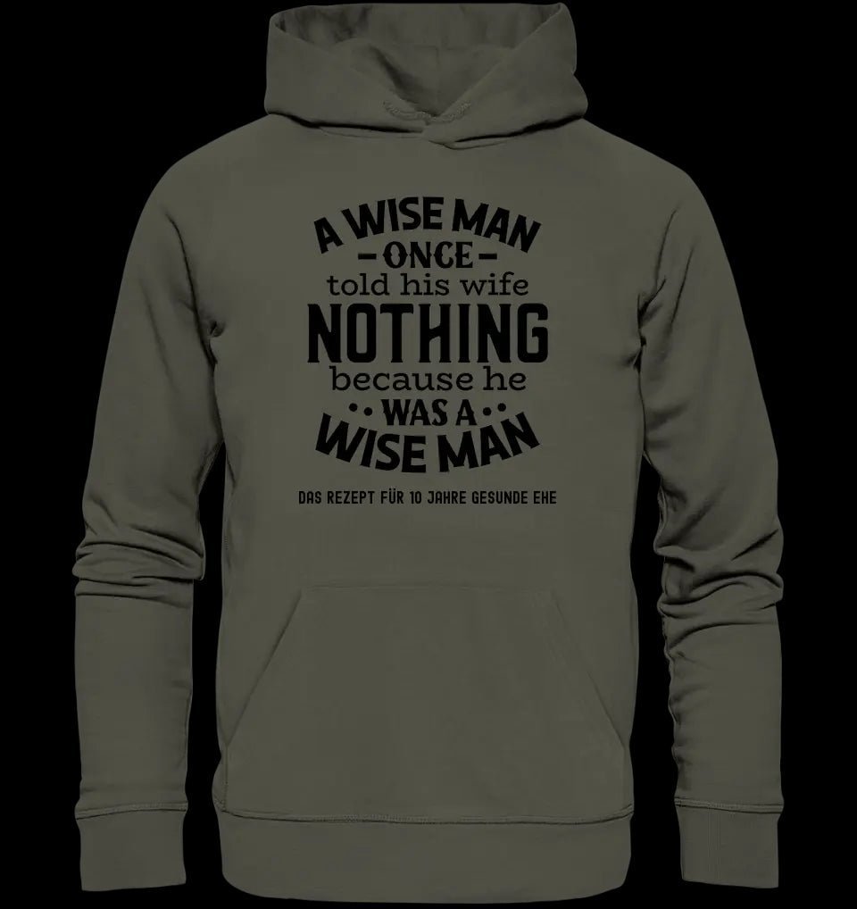 A wise man & his wife • Mann • Frau • Ehe • Unisex Premium Hoodie XS-5XL aus Bio-Baumwolle für Damen & Herren • Exklusivdesign • personalisiert