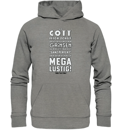 Als Gott mich schuf • Unisex Premium Hoodie XS-5XL aus Bio-Baumwolle für Damen & Herren • Exklusivdesign • personalisiert