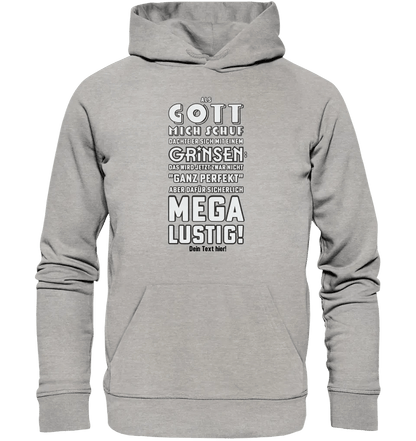 Als Gott mich schuf • Unisex Premium Hoodie XS-5XL aus Bio-Baumwolle für Damen & Herren • Exklusivdesign • personalisiert