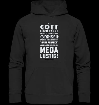 Als Gott mich schuf • Unisex Premium Hoodie XS-5XL aus Bio-Baumwolle für Damen & Herren • Exklusivdesign • personalisiert