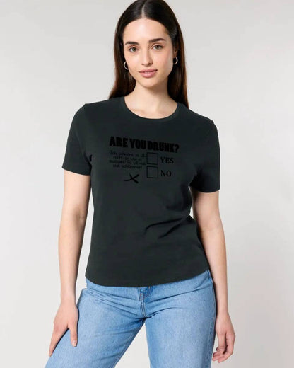 Are you drunk? • Passe den Text an • Ladies Premium T-Shirt XS-2XL aus Bio-Baumwolle für Damen • Exklusivdesign • personalisiert