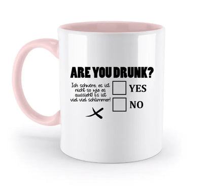 Are you drunk? • Passe den Text an • zweifarbige Tasse • Exklusivdesign • personalisiert