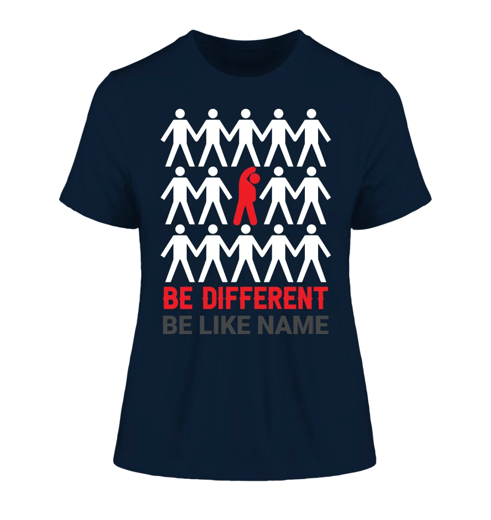 Be different • Ladies Premium T-Shirt XS-2XL aus Bio-Baumwolle für Damen • Exklusivdesign • personalisiert