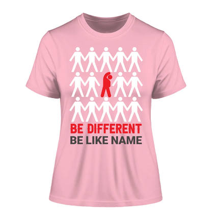 Be different • Ladies Premium T-Shirt XS-2XL aus Bio-Baumwolle für Damen • Exklusivdesign • personalisiert