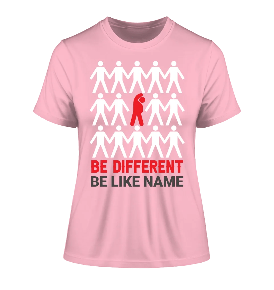 Be different • Ladies Premium T-Shirt XS-2XL aus Bio-Baumwolle für Damen • Exklusivdesign • personalisiert