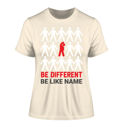 Be different • Ladies Premium T-Shirt XS-2XL aus Bio-Baumwolle für Damen • Exklusivdesign • personalisiert