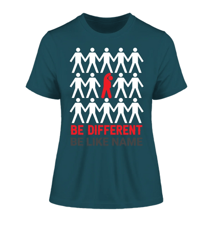 Be different • Ladies Premium T-Shirt XS-2XL aus Bio-Baumwolle für Damen • Exklusivdesign • personalisiert