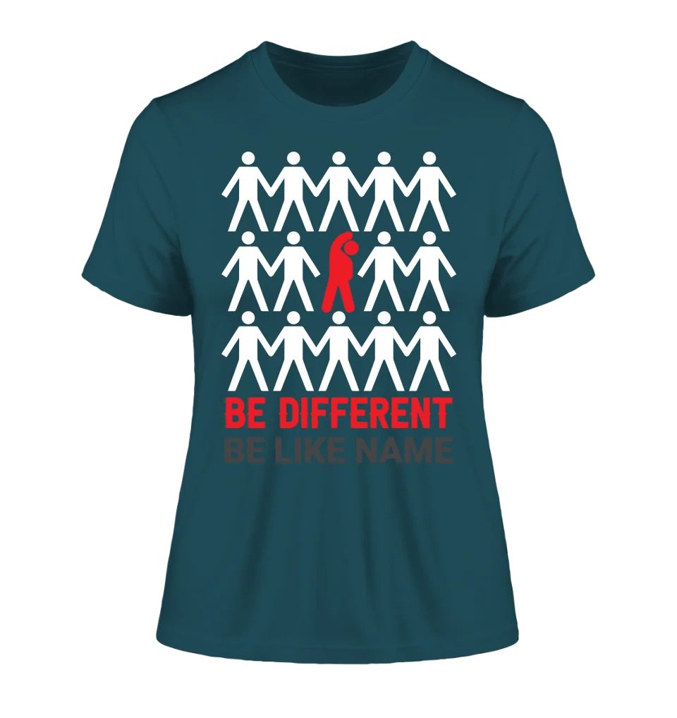 Be different • Ladies Premium T-Shirt XS-2XL aus Bio-Baumwolle für Damen • Exklusivdesign • personalisiert