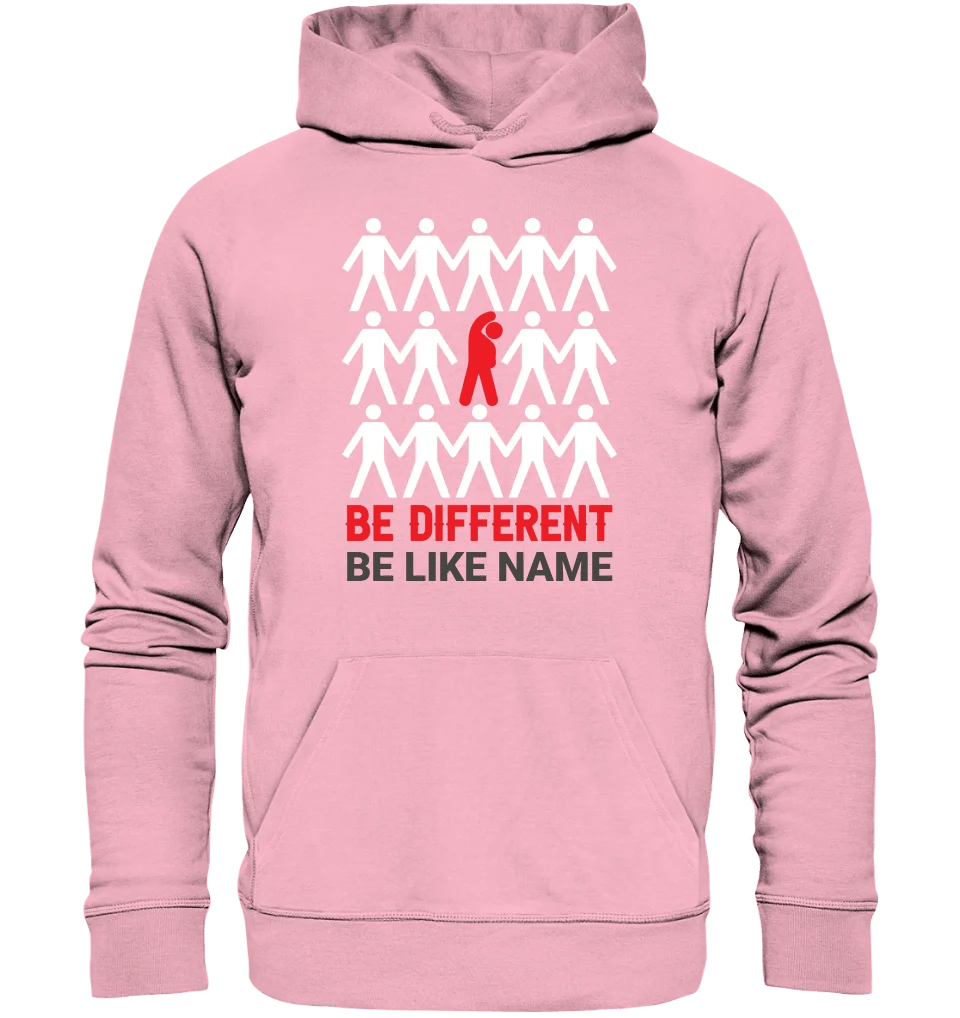 Be different • Unisex Premium Hoodie XS-5XL aus Bio-Baumwolle für Damen & Herren • Exklusivdesign • personalisiert