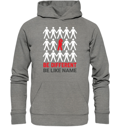 Be different • Unisex Premium Hoodie XS-5XL aus Bio-Baumwolle für Damen & Herren • Exklusivdesign • personalisiert