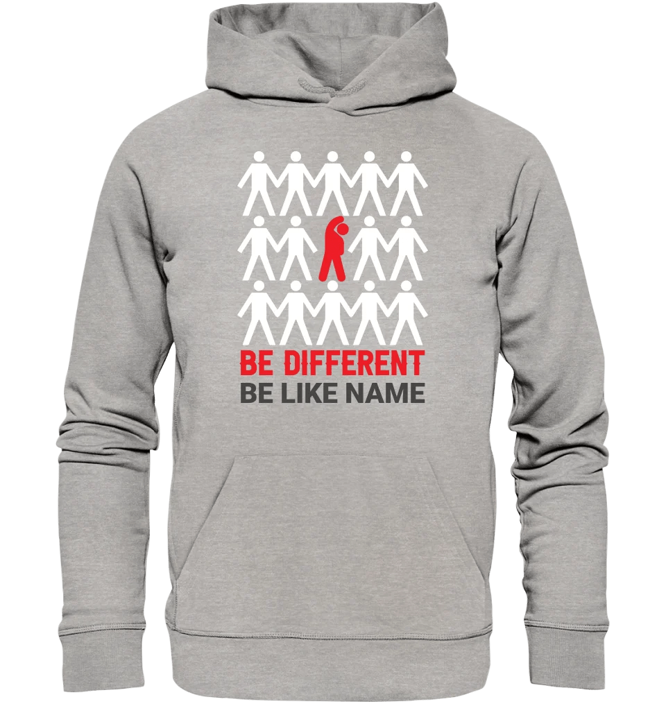 Be different • Unisex Premium Hoodie XS-5XL aus Bio-Baumwolle für Damen & Herren • Exklusivdesign • personalisiert