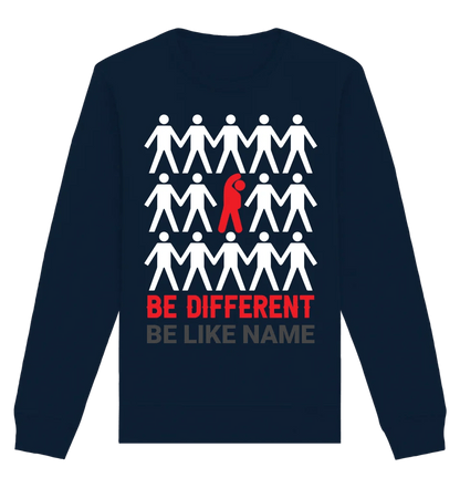 Be different + dein Text • Unisex Sweatshirt Bio-Baumwolle in 4 Farben XS-3XL • personalisiert