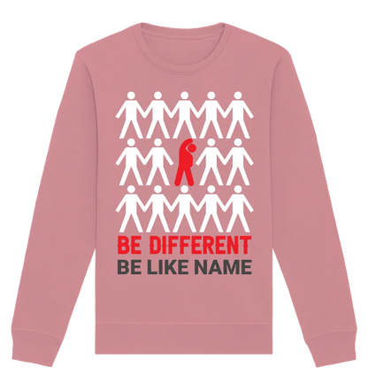 Be different + dein Text • Unisex Sweatshirt Bio-Baumwolle in 4 Farben XS-3XL • personalisiert