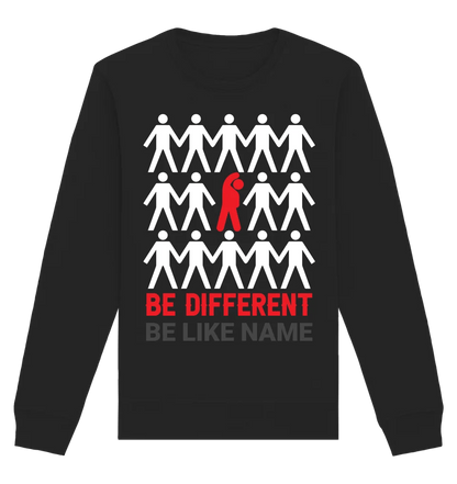 Be different + dein Text • Unisex Sweatshirt Bio-Baumwolle in 4 Farben XS-3XL • personalisiert