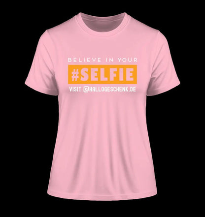 Belive in your selfie • Hashtag • Ladies Premium T-Shirt XS-2XL aus Bio-Baumwolle für Damen • Exklusivdesign • personalisiert