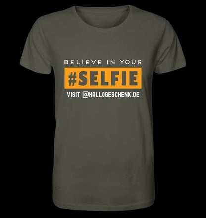 Belive in your selfie • Hashtag • Unisex Premium T-Shirt XS-5XL aus Bio-Baumwolle für Damen & Herren • Exklusivdesign • personalisiert