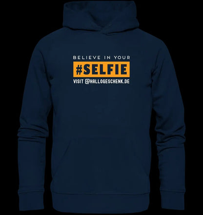 Belive in your selfie • Unisex Premium Hoodie XS-5XL aus Bio-Baumwolle für Damen & Herren • Exklusivdesign • personalisiert