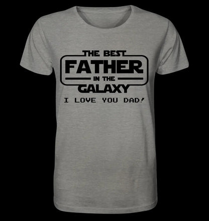 Best Father in the Galaxy • Unisex Premium T-Shirt XS-5XL aus Bio-Baumwolle für Damen & Herren • Exklusivdesign • personalisiert