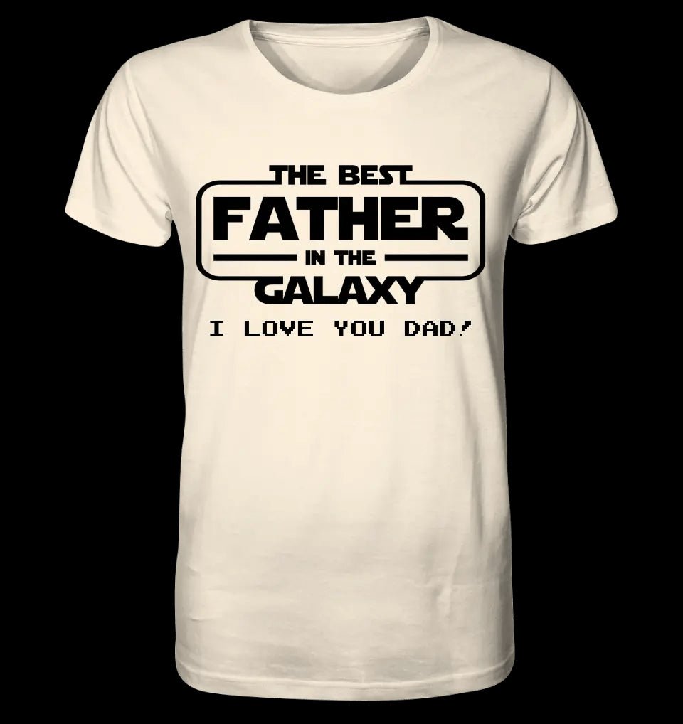 Best Father in the Galaxy • Unisex Premium T-Shirt XS-5XL aus Bio-Baumwolle für Damen & Herren • Exklusivdesign • personalisiert