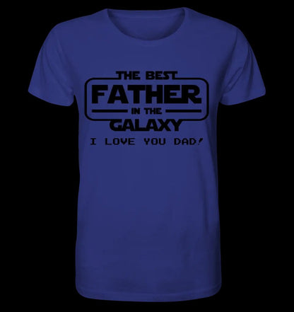 Best Father in the Galaxy • Unisex Premium T-Shirt XS-5XL aus Bio-Baumwolle für Damen & Herren • Exklusivdesign • personalisiert