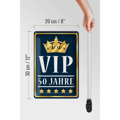 Blechschild Spruch 20x30cm VIP 50 Jahre Jubiläum Feier