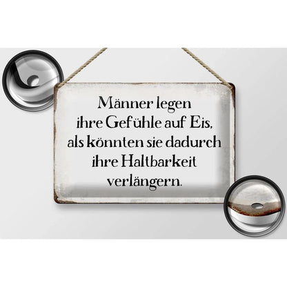 Blechschild Spruch 30x20cm Männer legen Gefühle auf Eis