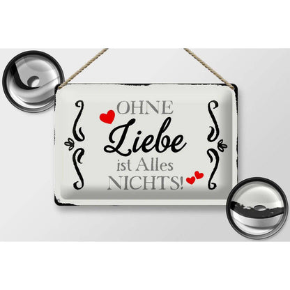 Blechschild Spruch 30x20cm Ohne Liebe ist Alles nichts Herz