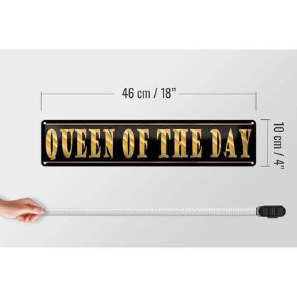 Blechschild Spruch 46x10 cm Queen of the Day Königin Metall Deko Schild