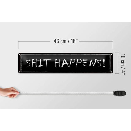 Blechschild Spruch 46x10 cm Shit happens Geschenk Metall Deko Schild