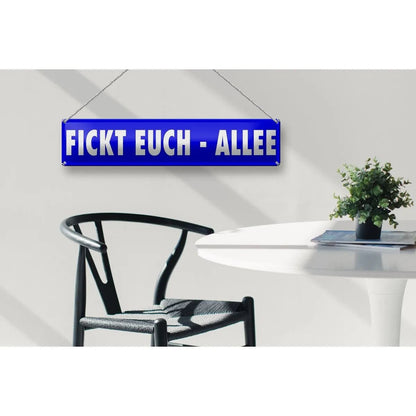 Blechschild Spruch 46x10cm F***t euch Allee Geschenk lustig Deko Schild