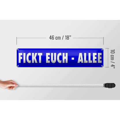 Blechschild Spruch 46x10cm F***t euch Allee Geschenk lustig Deko Schild