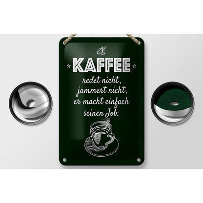 Blechschild Spruch Kaffee jammert nicht macht Job 12x18cm Schild