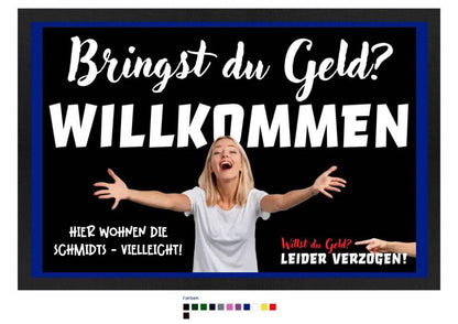 Bringst du Geld? • Fußmatte • Exklusivdesign • personalisiert