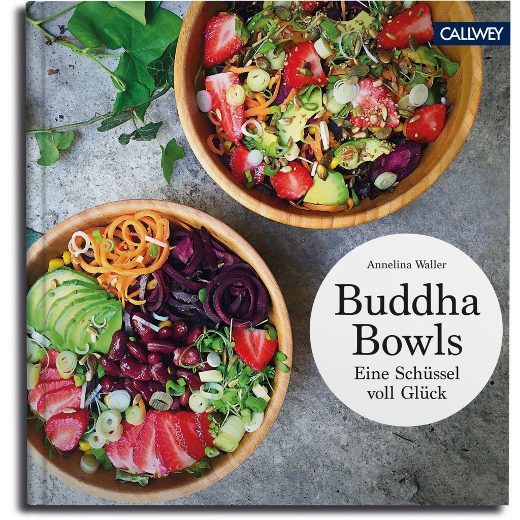 Buddha Bowls. Eine Schüssel voll Glück