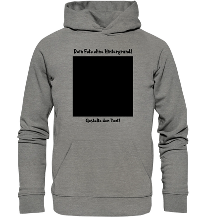 Dein FOTO mit Hintergrundentferner + Text + Hintergrund optional • Unisex Premium Hoodie XS-5XL aus Bio-Baumwolle für Damen & Herren • Exklusivdesign • personalisiert • KI-MAGIC-CUT