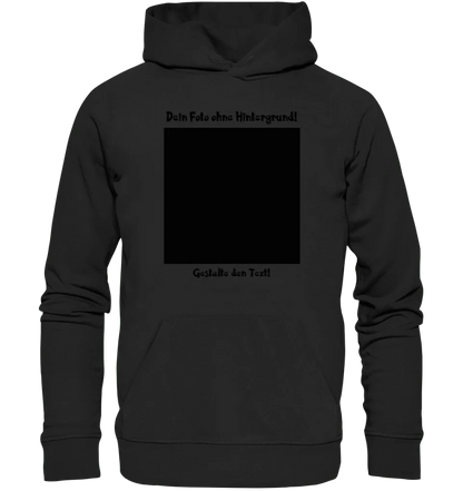 Dein FOTO mit Hintergrundentferner + Text + Hintergrund optional • Unisex Premium Hoodie XS-5XL aus Bio-Baumwolle für Damen & Herren • Exklusivdesign • personalisiert • KI-MAGIC-CUT