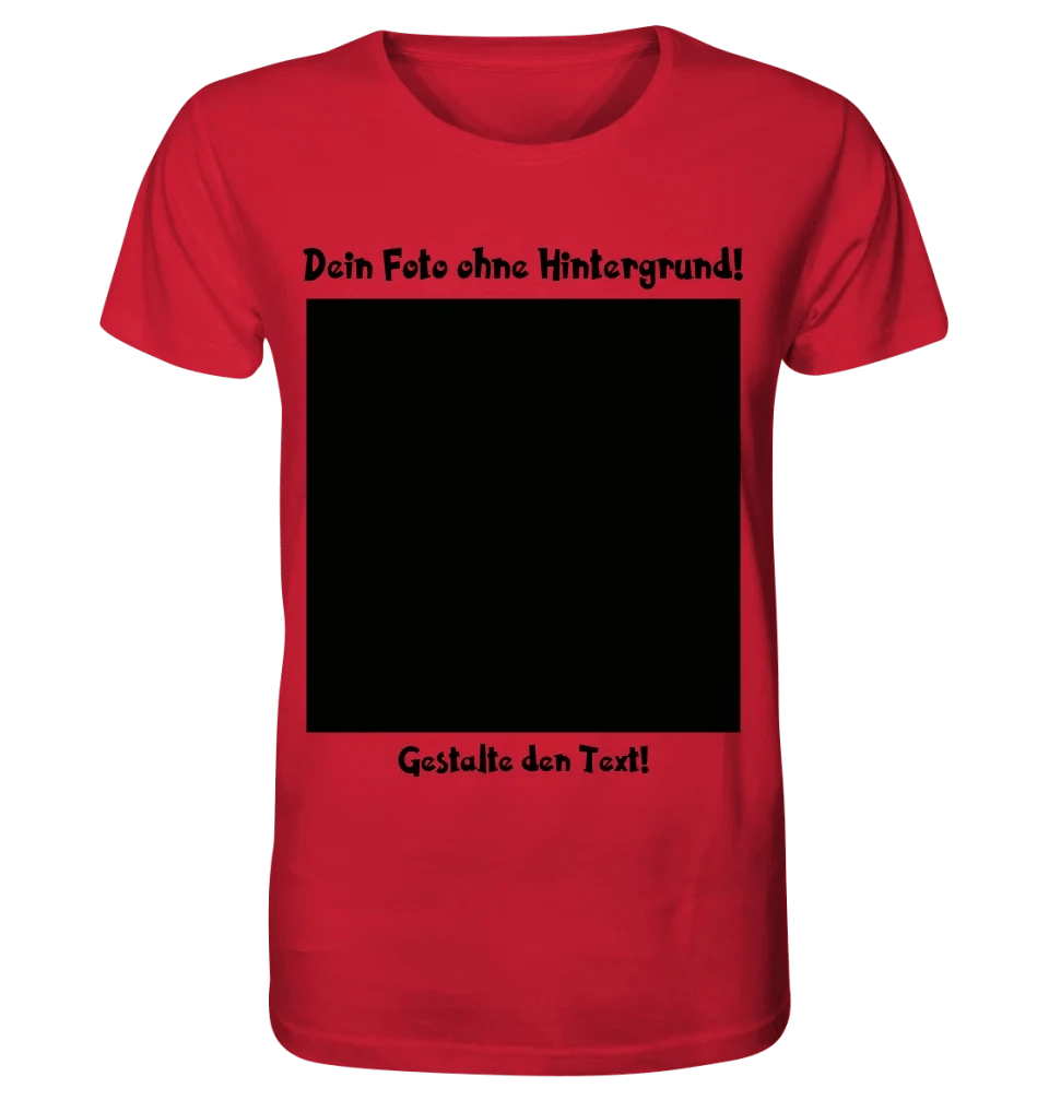 Dein FOTO mit Hintergrundentferner + Text + Hintergrund optional • Unisex Premium T-Shirt XS-5XL aus Bio-Baumwolle für Damen & Herren • Exklusivdesign • personalisiert • KI-MAGIC-CUT