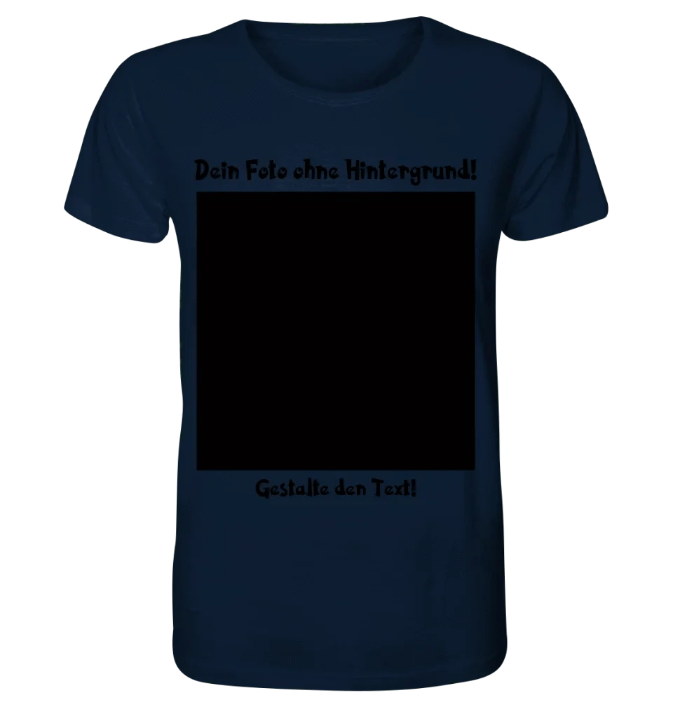 Dein FOTO mit Hintergrundentferner + Text + Hintergrund optional • Unisex Premium T-Shirt XS-5XL aus Bio-Baumwolle für Damen & Herren • Exklusivdesign • personalisiert • KI-MAGIC-CUT