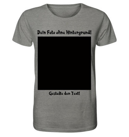 Dein FOTO mit Hintergrundentferner + Text + Hintergrund optional • Unisex Premium T-Shirt XS-5XL aus Bio-Baumwolle für Damen & Herren • Exklusivdesign • personalisiert • KI-MAGIC-CUT