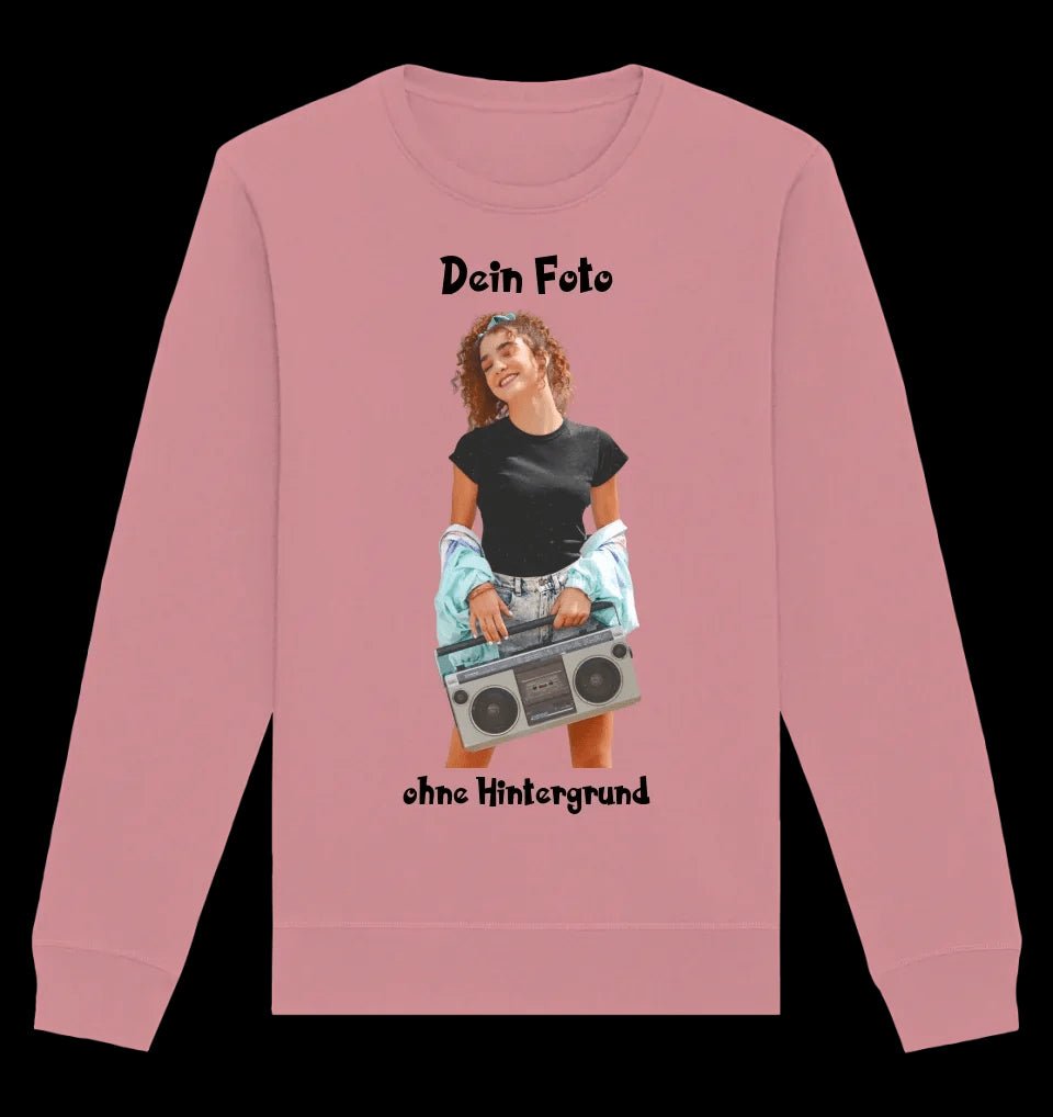 Dein FOTO mit Hintergrundentferner + Text + Hintergrund optional • Unisex Sweatshirt Bio-Baumwolle in 4 Farben XS-3XL • personalisiert