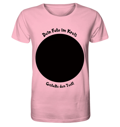 Dein Foto im Kreis + Text • Unisex Premium T-Shirt XS-5XL aus Bio-Baumwolle für Damen & Herren • Exklusivdesign • personalisiert