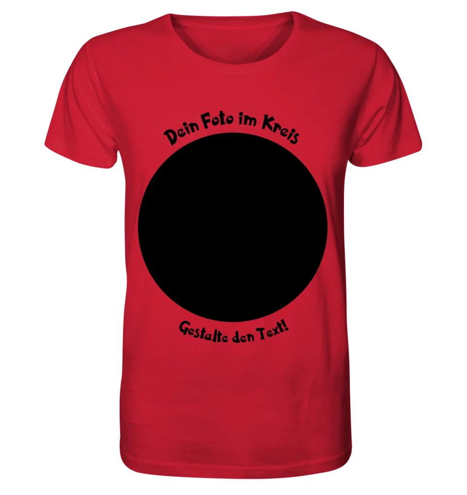 Dein Foto im Kreis + Text • Unisex Premium T-Shirt XS-5XL aus Bio-Baumwolle für Damen & Herren • Exklusivdesign • personalisiert