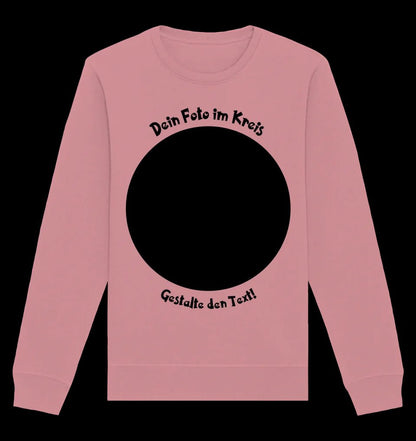 Dein Foto im Kreis + Text • Unisex Sweatshirt Bio-Baumwolle in 4 Farben XS-3XL • personalisiert