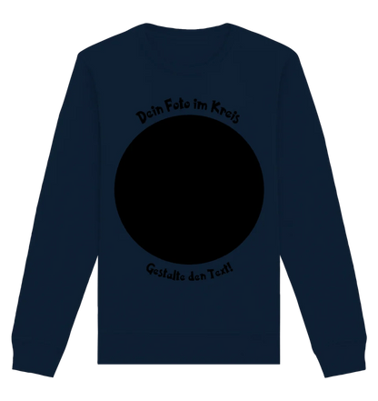 Dein Foto im Kreis + Text • Unisex Sweatshirt Bio-Baumwolle in 4 Farben XS-3XL • personalisiert