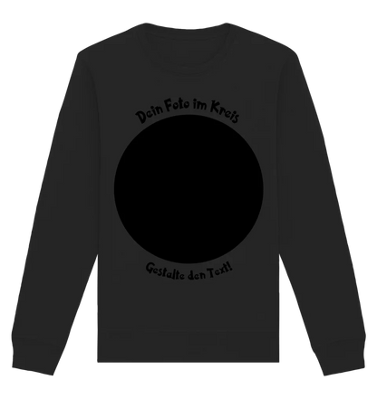 Dein Foto im Kreis + Text • Unisex Sweatshirt Bio-Baumwolle in 4 Farben XS-3XL • personalisiert