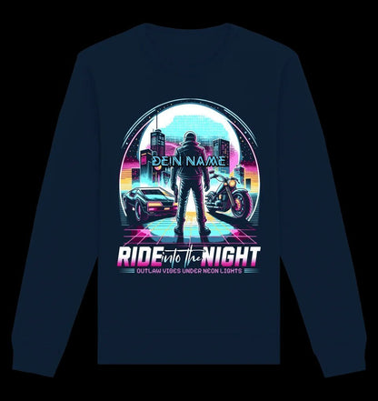 Dein Name • Ride into the night • Retro • 80s • Cyberpunk • Unisex Sweatshirt Bio-Baumwolle in 4 Farben XS-3XL • personalisiert