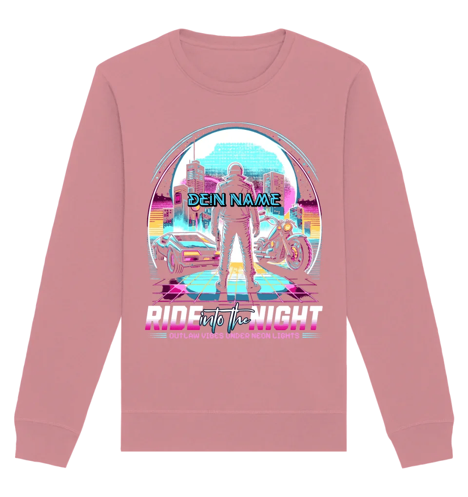 Dein Name • Ride into the night • Retro • 80s • Cyberpunk • Unisex Sweatshirt Bio-Baumwolle in 4 Farben XS-3XL • personalisiert