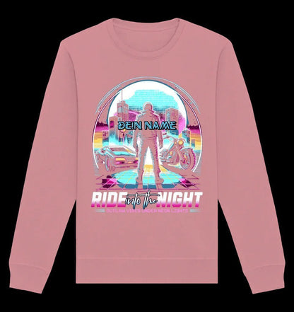 Dein Name • Ride into the night • Retro • 80s • Cyberpunk • Unisex Sweatshirt Bio-Baumwolle in 4 Farben XS-3XL • personalisiert